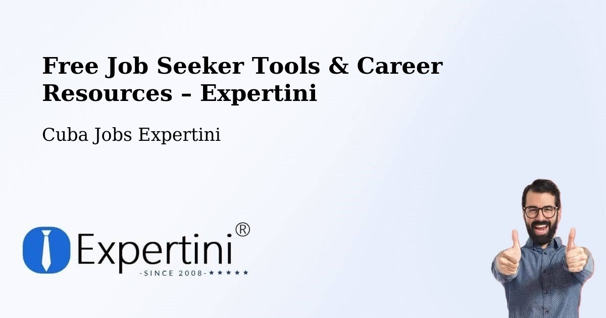 Free Job Seeker Tools & Career Resources – Esmeralda - Esmeralda, Cuba Jobs Expertini
